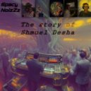 Spacy NoizZz - The Story of Shmuel Desha