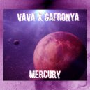 VAVA & gafronya - Mercury