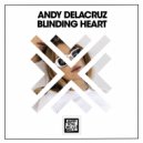 Andy DelaCruz - Blinding Heart