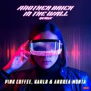 Pink Coffee, Karl8 & Andrea Monta - Another Brick In The Wall