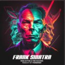 Far&High - Frank Sinatra (Miss Kittin & The Hacker Reboot)