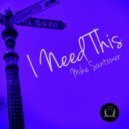 Mike Suntower Ft. Julie Lind - I Need This