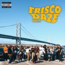 Frisco Daze & City P & EaSWay & DJSAY & RealKMS - On My Side
