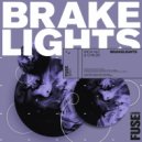 Rich NxT, Childe - Brakelights