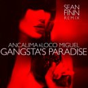 Ancalima, Loco Miguel - Gangsta\'s Paradise (Sean Finn Dub Extended Mix)