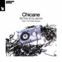 Chicane Ft. The Mannequin - All This Time Alone (Extended Mix)