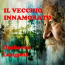 Umberto Longoni - Il Vecchio Innamorato
