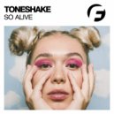 Toneshake - So Alive