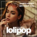 James Hyper - Without You