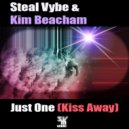 Steal Vybe with Kim Beacham - Just One (Kiss Away)