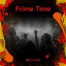 Red Nuts - Prime Time