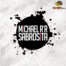 Michael R´R - Sabrosita