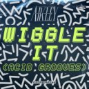 Arkley - Wiggle It (Acid Grooves)