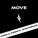 Drew & French, MY&FRIENDS - Move