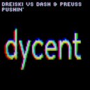 Dreiski, Dash & Preuss, Ronin Dash, Philipp Preuss - Pushin\' (Short Mix)