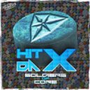 Soldiers Of Core - Hit Da X