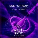 Deep Stream - If You Need It