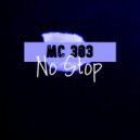 MC 303 - No Stop