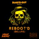 Bobby Blakdout - Reb00t