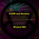 CLSM & Sharkey - Wicked MC