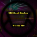 CLSM & Sharkey - Wicked MC (AMS Remix)