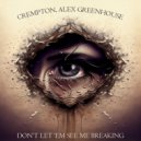 Crempton, Alex Greenhouse - Don't Let 'em See Me Breaking