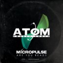 Micropulse - Are You Ready