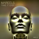 Mareels - Take It Easy (Original Mix)