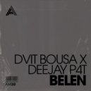 Dvit Bousa x Deejay P4T - Belen (Extended Mix)