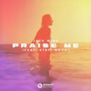 Jack Wins Ft. Stefi Novo - Praise Me