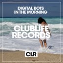 Digital Bots - In The Morning