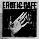 Erotic Cafe' - The Interference
