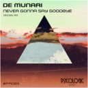 De Munari - Never Gonna Say Goodbye (Original Mix)