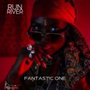 Fantastic One - Run River