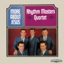 The Rhythm Masters Quartet - I Would Not Be Denied