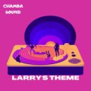 Chamba Sound - Larry's Theme