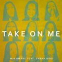 Mia Amare, Sarah Bird - Take On Me (Extended Mix)
