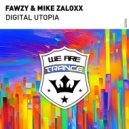 Fawzy & Mike Zaloxx - Digital Utopia