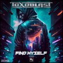 Toxoblast - Find Myself