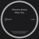 Vittorio Brena - Miss You