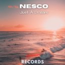 Nesco - Just A Dream