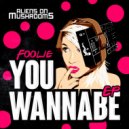 FOOLiE - You Wanna Be
