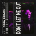 Proa Deejay - Don't Let Me Out