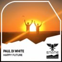 Paul Di White - Happy Future