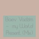 Baev Vadzim - my World Present A2