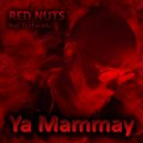 Red Nuts - Ya Mammay