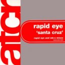 Rapid Eye - Santa Cruz (R.E. Mix)