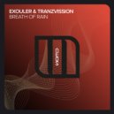 Exouler & Tranzvission - Breath Of Rain
