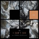 I.A - I Can\'t See (Ismael Rivas Remix)