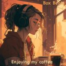 Box Beats - Enjoying My Coffee